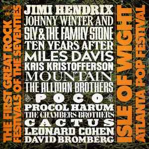 Various - The First Great Rock Festivals Of The Seventies - Isle Of Wight / Atlanta Pop Festival