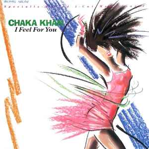 Chaka Khan - I Feel For You