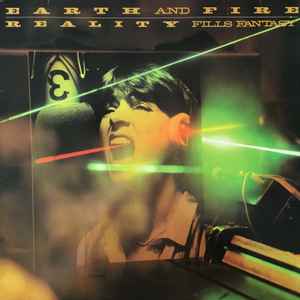 Earth And Fire - Reality Fills Fantasy