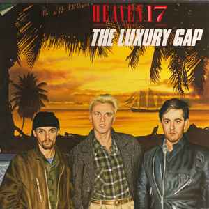 Heaven 17 - The Luxury Gap