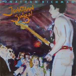 Jonathan Richman & The Modern Lovers - Jonathan Sings!