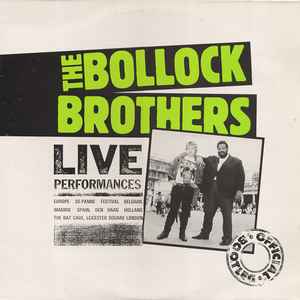 The Bollock Brothers - Live Performances - Official Bootleg