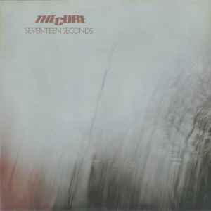 The Cure - Seventeen Seconds