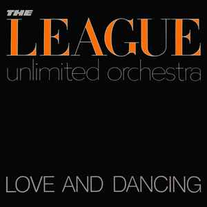 The League Unlimited Orchestra - Love And Dancing