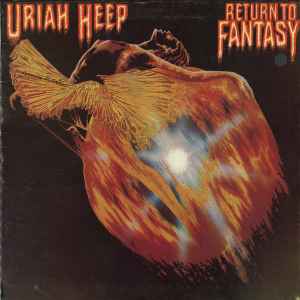 Uriah Heep - Return To Fantasy