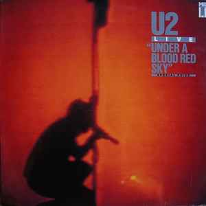 U2 - Live "Under A Blood Red Sky"
