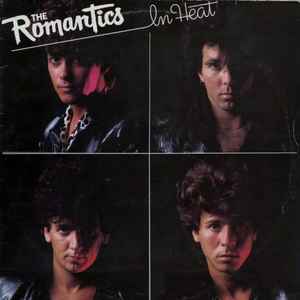 The Romantics - In Heat